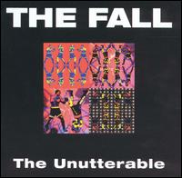 Unutterable von The Fall