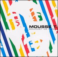 Gourmet de Funk von Mousse T