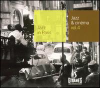 Jazz in Paris: Jazz & Cinéma, Vol. 4 von Jean Wetzel