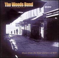Music from the Four Corners of Hell von Woods Band