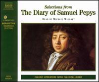 Selections from the Diary of Samuel Pepys von Michael Maloney