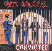 Convicted von Cryptic Slaughter