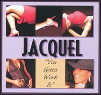 You Gotta Work It von Jacquel