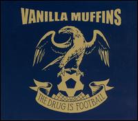 Drug Is Football von Vanilla Muffins