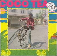 Weh Dem a Go Do...Can't Stop Coco Tea von Cocoa Tea