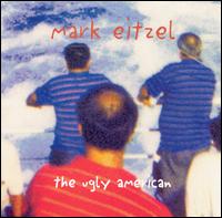 Ugly American von Mark Eitzel