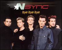 Bye Bye Bye von *NSYNC