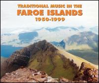 Traditional Music in the Faroe Islands 1950-99 von Various Artists