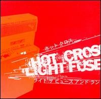 Hot Cross/Light the Fuse & Run [Split EP] von Hot Cross