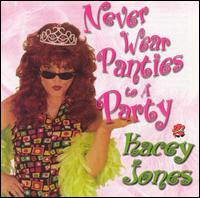 Never Wear Panties to a Party von Kacey Jones