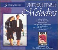 Unforgettable Melodies [Madacy] von 101 Strings Orchestra