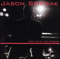 You Have Me Wrong von Jason Spiewak