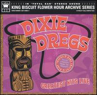Greatest Hits Live von The Dixie Dregs