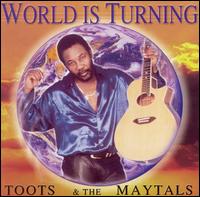 World Is Turning von Toots & the Maytals