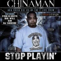 Stop Playin' von Chinaman