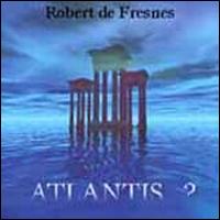 Atlantis von Robert de Fresness