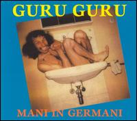 Mani in Germany von Guru Guru
