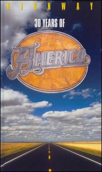 Highway: 30 Years of America von America