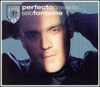 Perfecto Presents: Seb Fontaine von Seb Fontaine