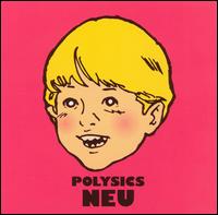 Neu von Polysics