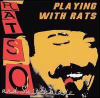 Playing With Rats von Ratso & Switchblade