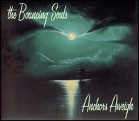 Anchors Aweigh von The Bouncing Souls