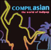 Compilasian: World of Indipop von Various Artists