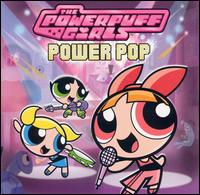 Powerpuff Girls: Power Pop von Original TV Soundtrack