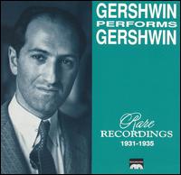 Gershwin Performs Gershwin: Rare Recordings 1931-1935 von George Gershwin