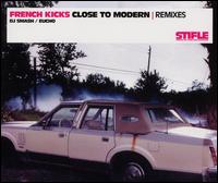 Close to Modern [Remix] von The French Kicks