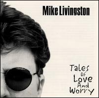 Tales of Love and Worry von Mike Livingston