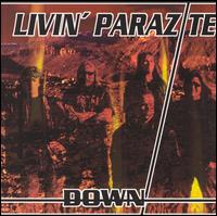 Down von Livin' Parazite