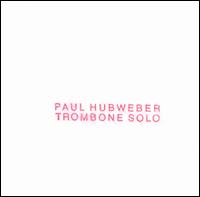 Tromboneos von Paul Hubweber