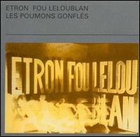 Poumons Gonfles von Etron Fou Leloublan