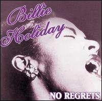 No Regrets von Billie Holiday