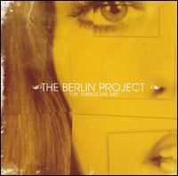 Things We Say von The Berlin Project