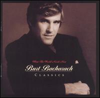 What the World Needs Now: Burt Bacharach Classics von Burt Bacharach