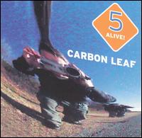 5 Alive! von Carbon Leaf