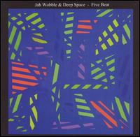 Five Beats von Jah Wobble