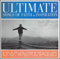 Ultimate Songs of Faith and Inspiration von Various Artists