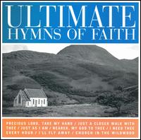 Ultimate Hymns of Faith von Various Artists