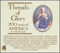 Threads of Glory: 200 Years of America in Words and Music von Various Artists
