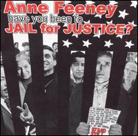 Have You Been to Jail for Justice? von Anne Feeney