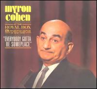 Everybody's Gotta Be Someplace von Myron Cohen