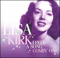 I Feel a Song Comin' On von Lisa Kirk