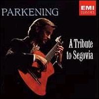 Tribute To Segovia von Christopher Parkening