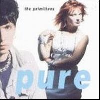 Pure von The Primitives