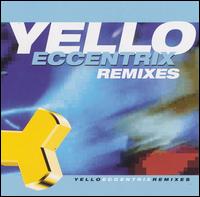 Eccentrix Remixes von Yello
