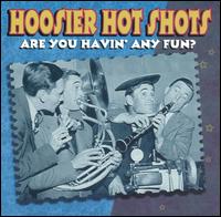 Are You Havin' Any Fun von Hoosier Hot Shots