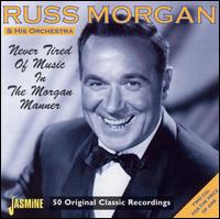 Never Tired of Music in the Morgan Manner von Russ Morgan
